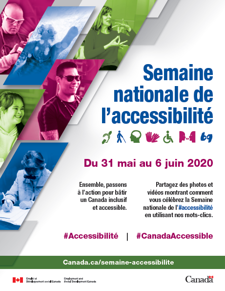 Semaine nationale de l'accessibilité. Du 31 mai au 6 juin 2020. Ensemble, passons  à l'action pour bâtir un Canada inclusif et accessible. #Accessibilité #CanadaAccessible. https://www.canada.ca/fr/emploi-developpement-social/campagne/semaine-nationale-accessibilite.html